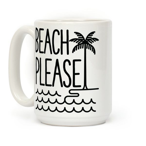 Beach Please Coffee Mug Beach Please Coffee Mug