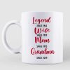 Beautiful Legend Wife Mom Grandma Personalized Mug Beautiful Legend Wife Mom Grandma Personalized Mug