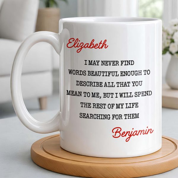Beautiful Words To Describe You, Searching for Them Forever - Personalized Custom Coffee Mug - CPL1327_MG Beautiful Words To Describe You, Searching for Them Forever - Personalized Custom Coffee Mug - CPL1327_MG
