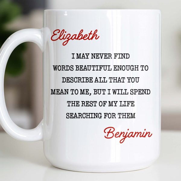 Beautiful Words To Describe You, Searching for Them Forever - Personalized Custom Coffee Mug - CPL1327_MG Beautiful Words To Describe You, Searching for Them Forever - Personalized Custom Coffee Mug - CPL1327_MG