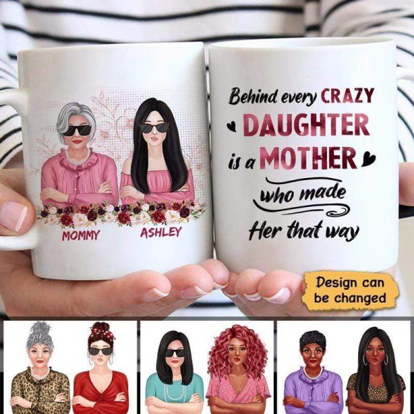 Behind Crazy Daughter Is Mom Cool Women Personalized Coffee Mug Behind Crazy Daughter Is Mom Cool Women Personalized Coffee Mug