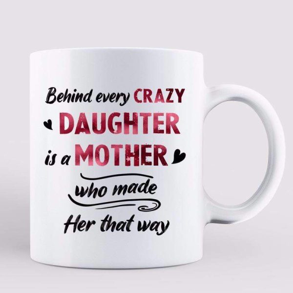 Behind Crazy Daughter Is Mom Cool Women Personalized Coffee Mug Behind Crazy Daughter Is Mom Cool Women Personalized Coffee Mug