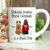 Behind Good Woman Are Dogs Back View Sitting Dog Personalized Mug Behind Good Woman Are Dogs Back View Sitting Dog Personalized Mug