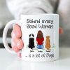 Behind Good Woman Are Dogs Back View Sitting Dog Personalized Mug Behind Good Woman Are Dogs Back View Sitting Dog Personalized Mug