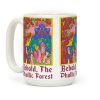 Behold, The Phallic Forest Coffee Mug Behold, The Phallic Forest Coffee Mug