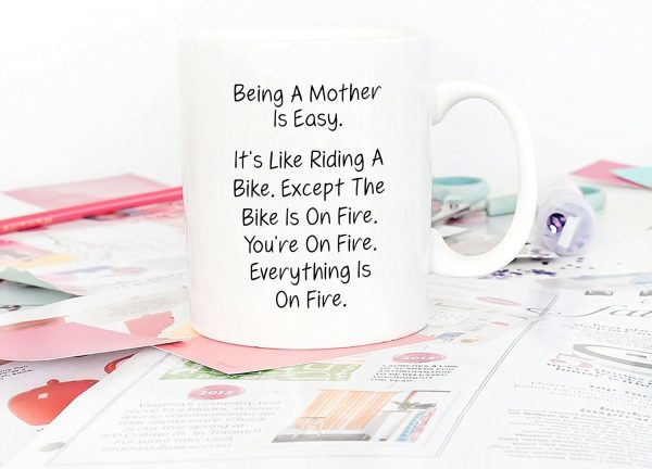 Being a Mother Is Easy Everything Is on Fire Coffee Mug Funny Gift for Mom from Daughter Son Kids Being a Mother Is Easy Everything Is on Fire Coffee Mug Funny Gift for Mom from Daughter Son Kids