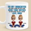 Being Her Mom Is The Best Part Of Me - Family Personalized Custom Mug - Gift For Mom, Daughter Being Her Mom Is The Best Part Of Me - Family Personalized Custom Mug - Gift For Mom, Daughter