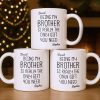Being My Brother Is Really The Only Gift You Need - Personalized Custom Coffee Mug - BRT001_MG Being My Brother Is Really The Only Gift You Need - Personalized Custom Coffee Mug - BRT001_MG