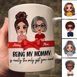 Being My Mom Dad Is The Only Gift You Need Ribbon Personalized Mug