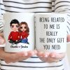 Being Related To Me Couple Personalized Mug Being Related To Me Couple Personalized Mug