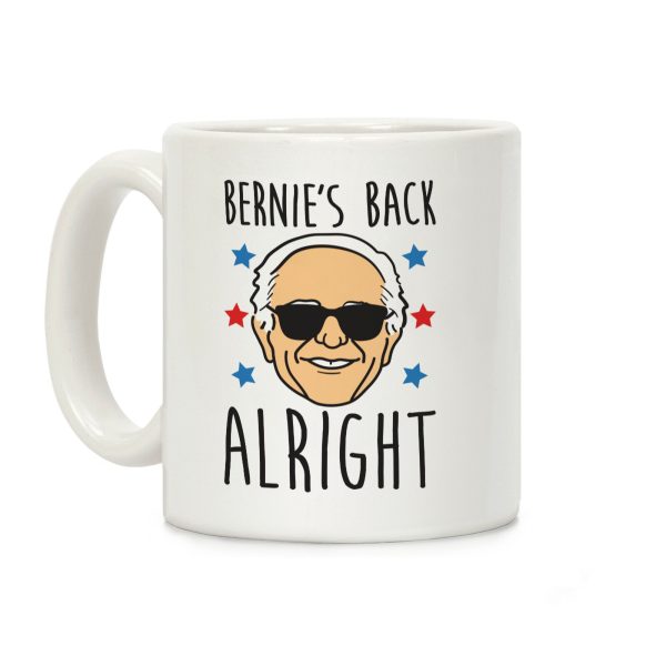 Bernie's Back Alright Coffee Mug Bernie's Back Alright Coffee Mug
