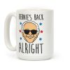 Bernie's Back Alright Coffee Mug Bernie's Back Alright Coffee Mug