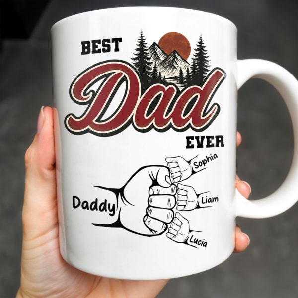 Best Dad Ever, Hand Holding, Mountains and Trees - Personalized Custom Coffee Mug - DAD204_MG Best Dad Ever, Hand Holding, Mountains and Trees - Personalized Custom Coffee Mug - DAD204_MG