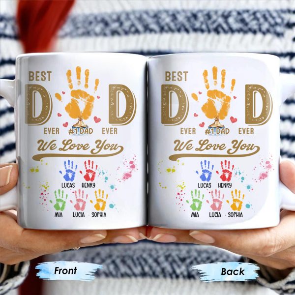 Best Dad Ever, We Love You, Hand Prints - Personalized Custom Coffee Mug - DAD228_MG Best Dad Ever, We Love You, Hand Prints - Personalized Custom Coffee Mug - DAD228_MG