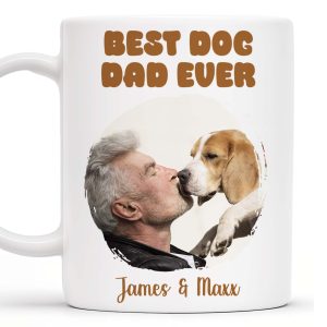 Best Dog Dad Ever Man And Dog Bond - Personalized Custom Coffee Mug - PET084_MG