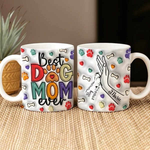 Best Dog Mom Ever With 3D Inflated Mug Personalized Gift DM01 890915 Best Dog Mom Ever With 3D Inflated Mug Personalized Gift DM01 890915