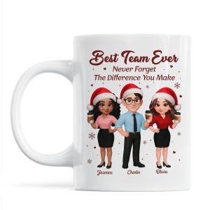 Best Team Ever Never Forget The Difference You Make - Personalized Mug - Christmas Gift For Colleagues, Coworkers, Boss