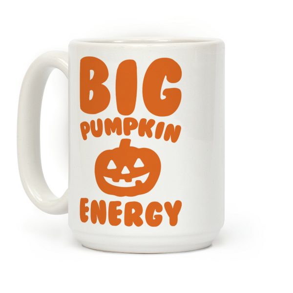 Big Pumpkin Energy Parody Coffee Mug Big Pumpkin Energy Parody Coffee Mug