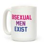 Bisexual Men Exist Coffee Mug Bisexual Men Exist Coffee Mug