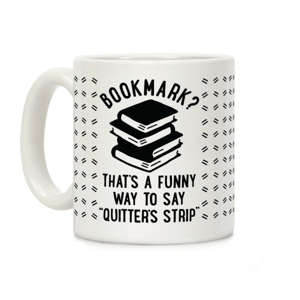Bookmark? Quitter's Strip Black Coffee Mug Bookmark? Quitter's Strip Black Coffee Mug