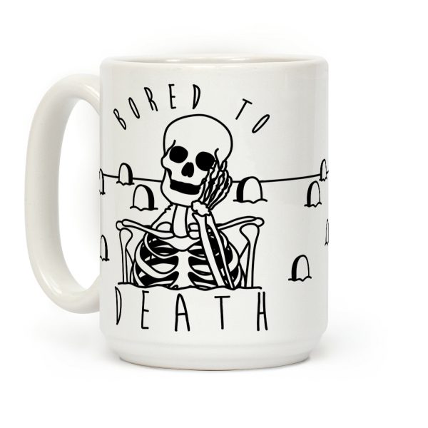 Bored To Death Coffee Mug