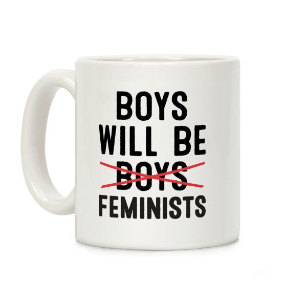 Boys Will Be Feminists Coffee Mug Boys Will Be Feminists Coffee Mug