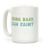 Bring Back Lead Paint Coffee Mug Bring Back Lead Paint Coffee Mug