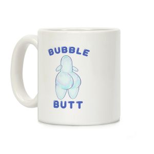 Bubble Butt Coffee Mug