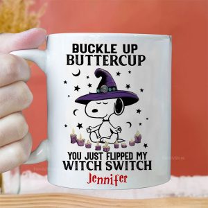 Buckle Up Buttercup You Just Flipped My Witch Switch - Personalized White Ceramic Mug - Halloween Gift For Penu Fan, Family HH01
