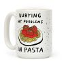 Burying My Problems In Pasta Coffee Mug Burying My Problems In Pasta Coffee Mug