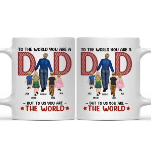 But To Us You Are The World - Personalized Mug