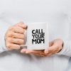 Call Your Mom Funny Coffee Mug, Humor Gift for College Student Friend Coworker, Birthday Christmas Gift Call Your Mom Funny Coffee Mug, Humor Gift for College Student Friend Coworker, Birthday Christmas Gift