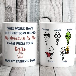 Came From Your Balls Personalized Custom Father's Day Birthday Mug C340 890773