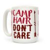 Camp Hair Don't Care Coffee Mug Camp Hair Don't Care Coffee Mug