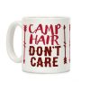 Camp Hair Don't Care Coffee Mug Camp Hair Don't Care Coffee Mug