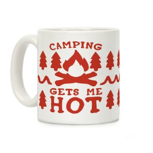 Camping Gets Me Hot Coffee Mug