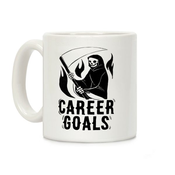 Career Goals - Grim Reaper Coffee Mug Career Goals - Grim Reaper Coffee Mug