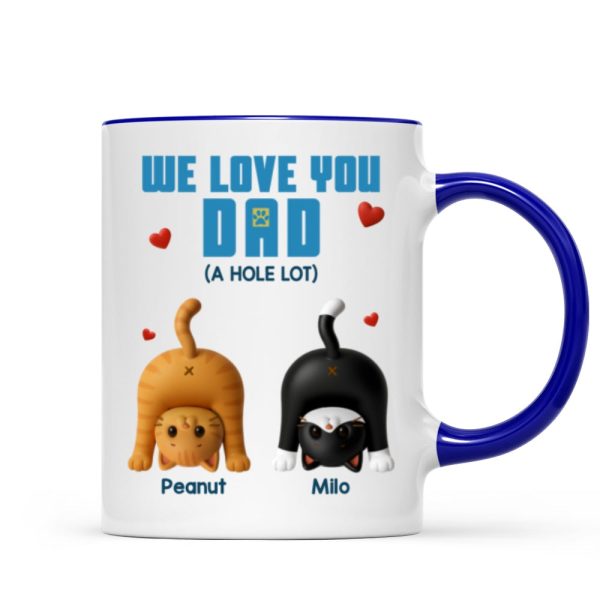 Cat Dad We Love You A Hole Lot Personalized Mug, Funny Father's Day gift for Cat Dads