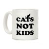 Cats Not Kids Coffee Mug Cats Not Kids Coffee Mug