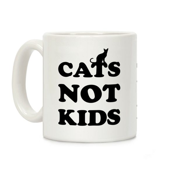 Cats Not Kids Coffee Mug Cats Not Kids Coffee Mug