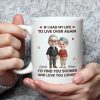 Ceramic Mug Personalized for Couples, If I Had My Life to Live Over Again Quote, Heartwarming Valentine Gift Ceramic Mug Personalized for Couples, If I Had My Life to Live Over Again Quote, Heartwarming Valentine Gift