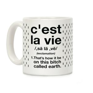 C'est La Vie Definition That's How It Be Coffee Mug