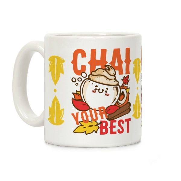 Chai Your Best Coffee Mug Chai Your Best Coffee Mug