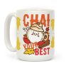 Chai Your Best Coffee Mug Chai Your Best Coffee Mug