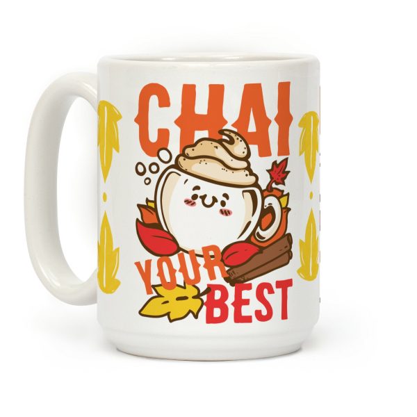Chai Your Best Coffee Mug Chai Your Best Coffee Mug
