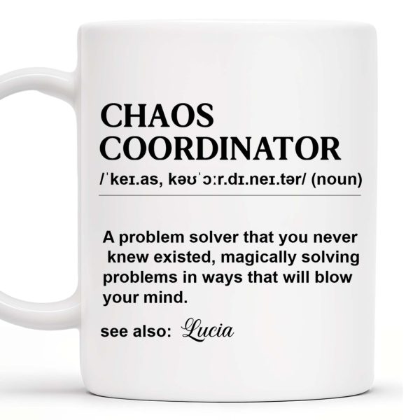 Chaos Coordinator Magical Problem Solver Mug - Personalized Custom Coffee Mug - COL051_MG Chaos Coordinator Magical Problem Solver Mug - Personalized Custom Coffee Mug - COL051_MG