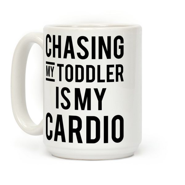 Chasing My Toddler is my Cardio Coffee Mug Chasing My Toddler is my Cardio Coffee Mug