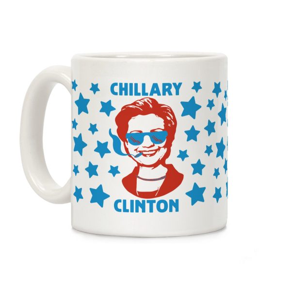 Chillary Clinton Coffee Mug Chillary Clinton Coffee Mug