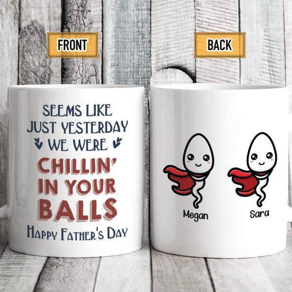 Chillin' In Dad Balls Personalized Custom Father's Day Mug DA199 890483 Chillin' In Dad Balls Personalized Custom Father's Day Mug DA199 890483