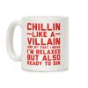 Chillin Like a Villain Coffee Mug Chillin Like a Villain Coffee Mug